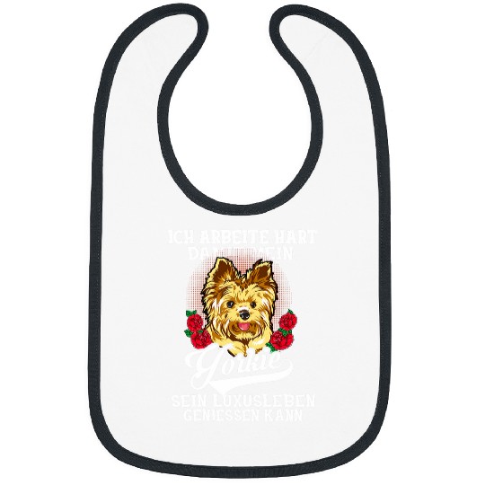 Yorkshire Pet Terrier Dog Yorkie Dogs I Work Hard Bibs