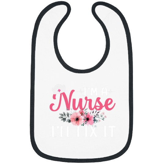 nurses Job I Am A nurses I Can Fix It nurses Registered Nursing Student Bibs