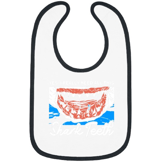 Shark Pet Fossil Teeth Yes I Really Need All This Shark Teeth Bibs