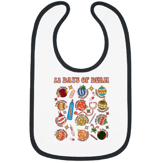 nurses Job Dermatology nurses Christmas Balls 12 Days Of Funny Dream Bibs
