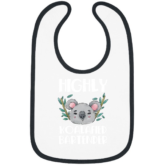 Koala Pet Highly Qualified Bartender Gift Cute Koala Bibs