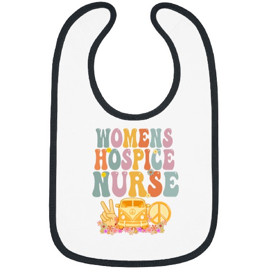 nurses Job Womens Hospice nurses Week Groovy Appreciation Day For Women Bibs