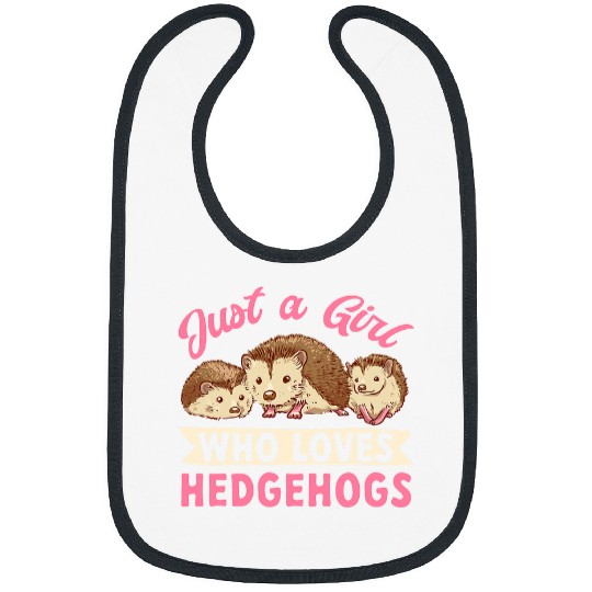Hedgehog Pet Animals Pet Just A Girl Who Loves Hedgehogs Bibs