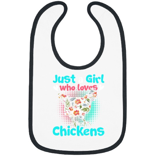 Chicken Pet Gift For Chicken Lover Just A Girl Who Loves Chickens Bibs