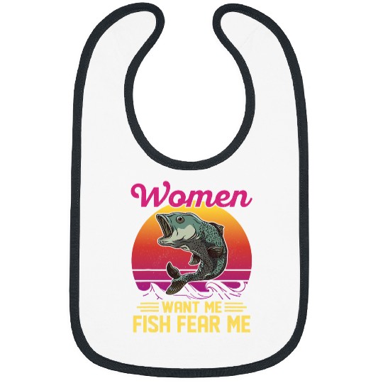 Fishing Fun Women Want Me Fish Fear Me Angler Fisherman Bibs