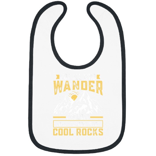 Not all who Wander Are Lost Cool Rocks Geologist Hiking Bibs