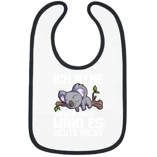 Koala Pet Ich Atme Produktiv wird es Heute nicht Koala Office Bibs