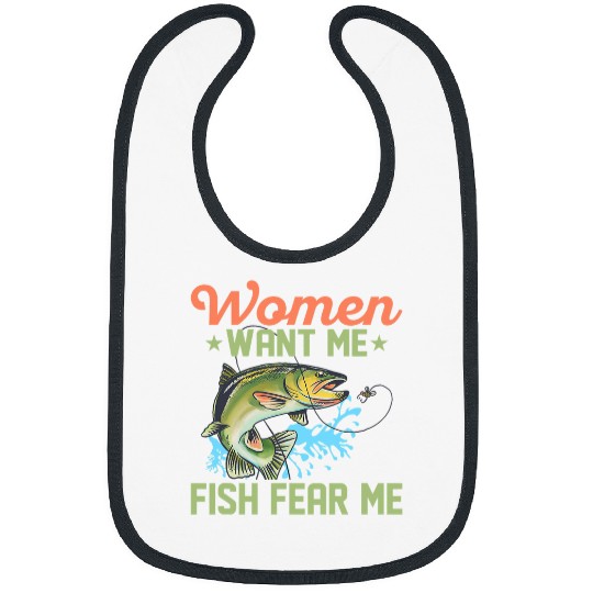 Fishing Fun Women Want Me Fish Fear Me Fisherman Angler Bibs