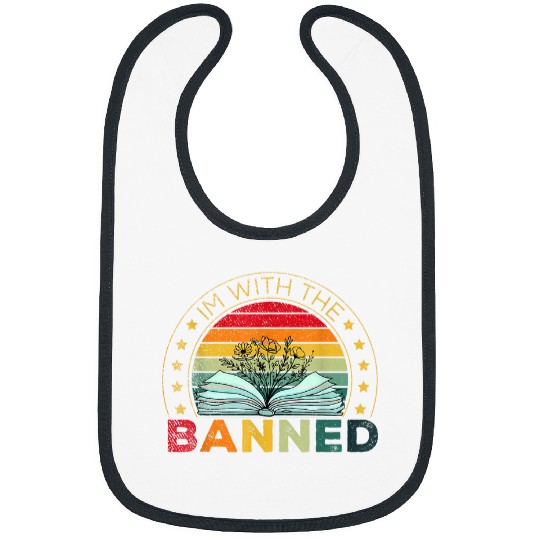 Im with the Banned Books Lovers Librarian Bookworm Reading 22 Bibs