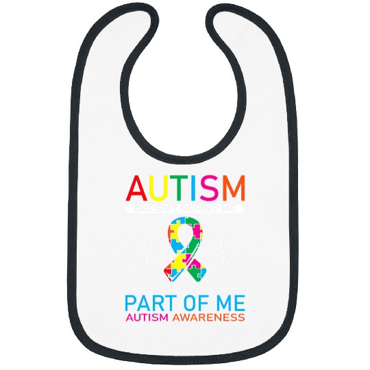 Autism Puzzle Doesnt Define Me But Its A Part Of Me Love Advocacy 1 Bibs