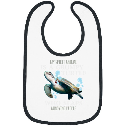Turtle Pet My Spirit Animal Is Grumpy Turtle Who Slaps Annoying People 27 Bibs