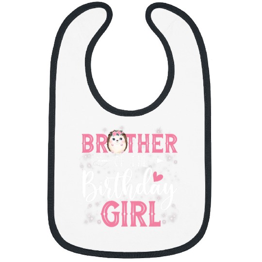 Hedgehog Pet Brother of The Birthday Girl Hedgehogs Daddy Papa 1st Bibs
