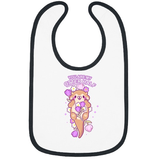 Otter Pet Otters You Are My Otter Half Kawaii Cute Japan Bibs