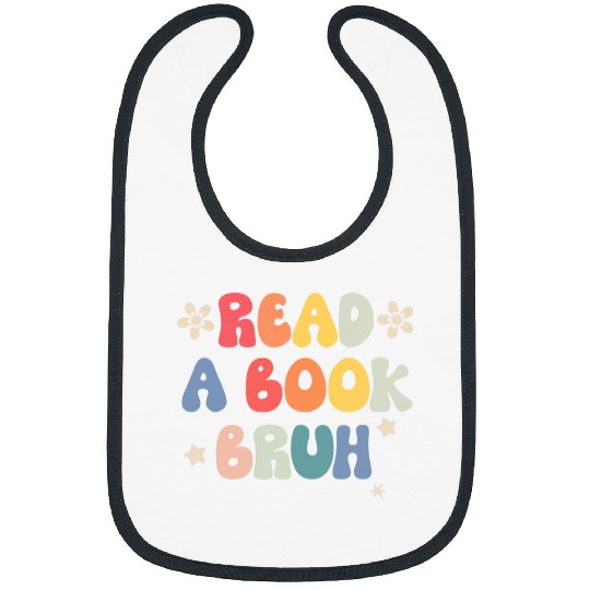 Book Fun Read A Book Bruh Funny English Teacher Reading Literature 6 2 Bibs