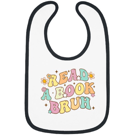 Book Fun Read A Book Bruh Funny English Teacher Reading Literature Bibs
