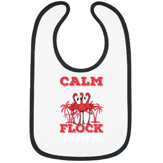 Flamingo Pet Calm The Flock Down Funny Flamigo Pun bird Bibs
