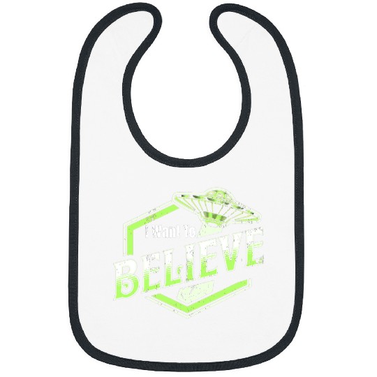 Aliens UFO I Want To Believe 2Funny Alien UFO Bibs