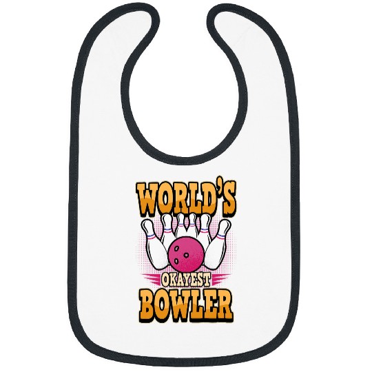 Sport Bowling Worlds Okayest Bowler Skittles Strike Saying Bibs