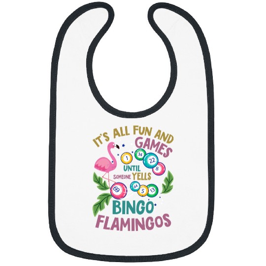 Flamingo Pet its all fun and game until someone yells bingo flamingos5 1 Bibs