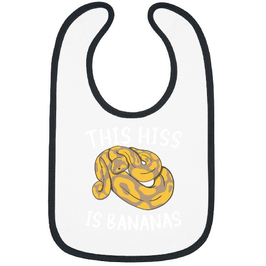 Python Pet This Hiss Is Bananas Ball Python Snake Pythons 1 Bibs