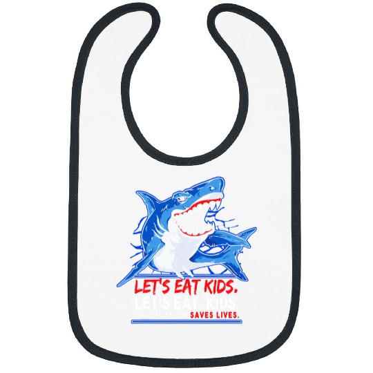 Shark Pet Funny Grammar Shark Eat Kids Punctuation Saves Lives Bibs