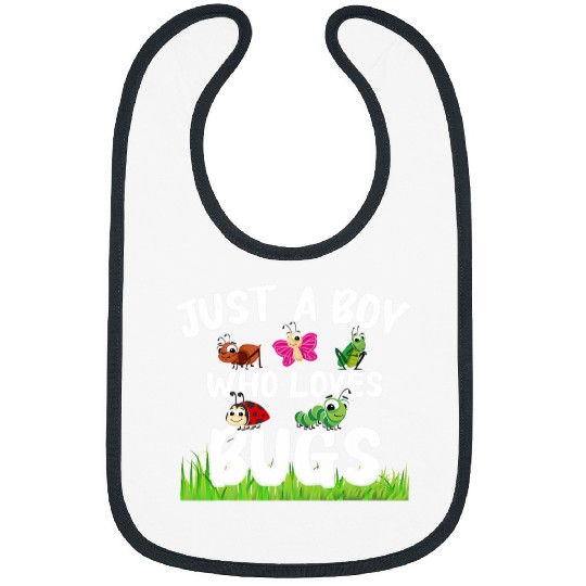 Bugs Just A Boy Who Loves Bugs Bug Insects Bibs
