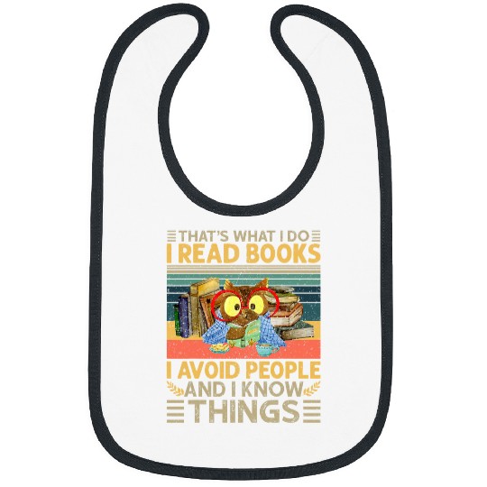 Book Fun Thats What I Do I Read Books I Avoid People Funny Owl Bibs