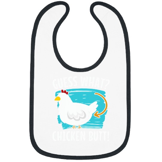 Chicken Pet Guess What Chicken Butt Farm Animal Farmer Chickens Lover Bibs