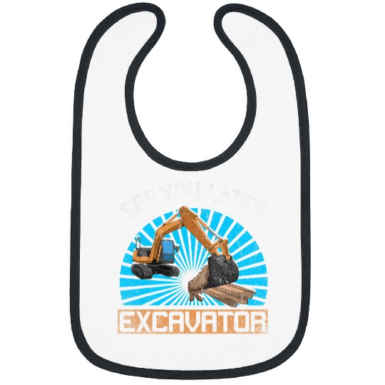 Excavator Fun Funny Construction Work Digger See You Later Bibs