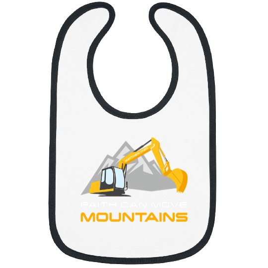 Excavator Fun Faith Can Move Mountains Kids Adult Christian Bibs