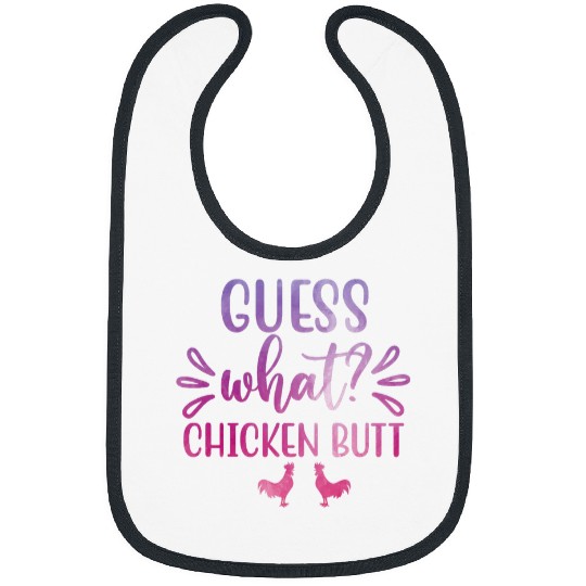 Chicken Pet Guess What Chicken Butt Hilarious Conversation Starter 24 Bibs