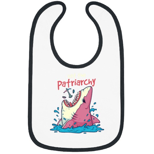 Shark Pet Funny Feminis Eat the Patriarchy Bibs