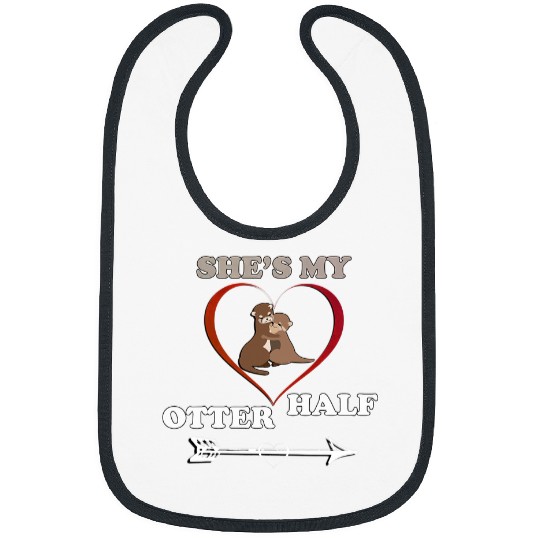 Otter Pet Shes My Otter Half Matching Couple Valentines Bibs