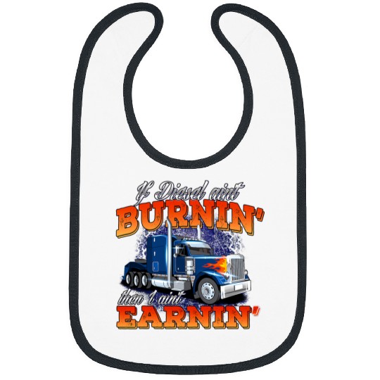 Truck Fun If Diesel Aint Burnin Trucker Semi Truck Driver Trucking Bibs