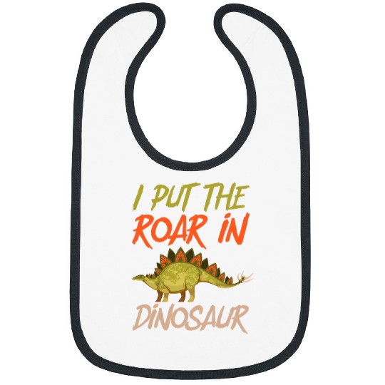 Dinosaur Pet I Put The Roar In Dinosaur TRex Stegosaurus Triceratops Bibs