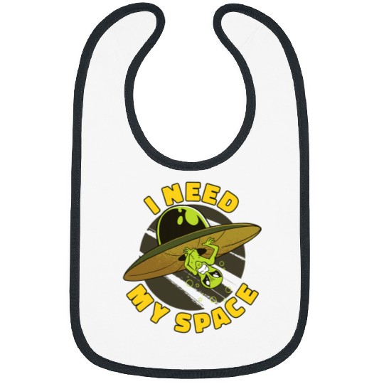 Aliens UFO I Need My Spaces Ufo Astronomy Astronomy Bibs