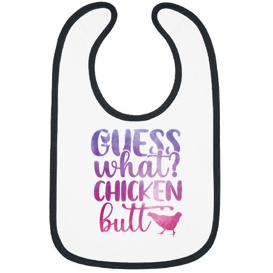 Chicken Pet Guess What Chicken Butt Hilarious Conversation Starter 210 Bibs