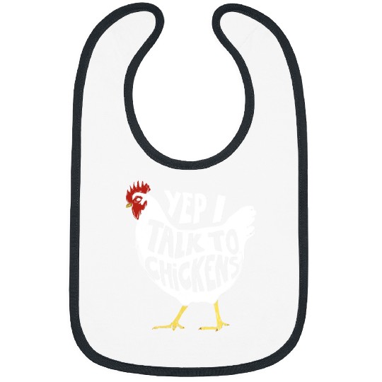 Chicken Pet Yep I Talk To Chickens Funny Chicken Farming Bibs