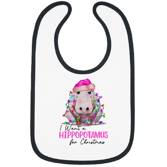 Hippo Pet I Want A Hippopotamus For Christmas xmass Hippo Girl Women Bibs