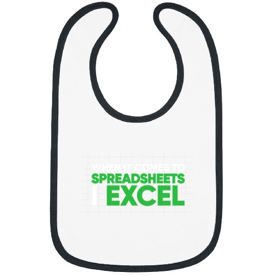 Accountant Job When It Comes To Spreadsheets I Excel Funny Accountant Bibs