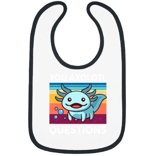 Axolotls Pet You Axolotls Questions Cute Axolotls Blue Salamander Kids Bibs