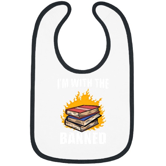 Book Fun Im With The Banned Books Bookworm Quotes Bibs