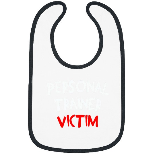 Funny Personal Trainer Victim gym fitness Bibs