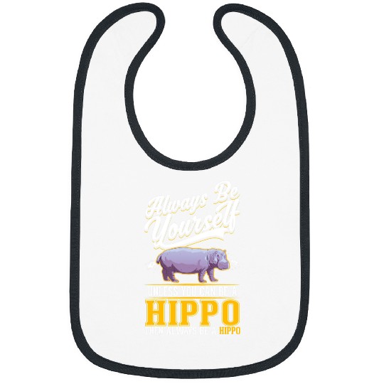 Hippo Pet Always be yourself Bibs