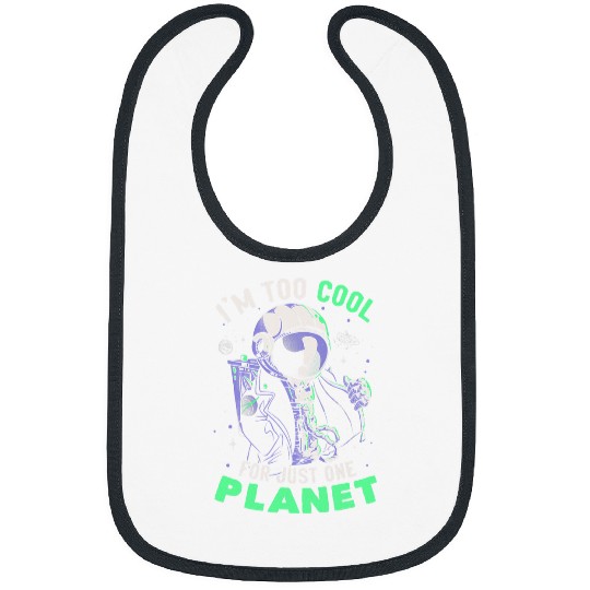 Astronaut Job Too Cool For Just One Planet Mars Astronaut Astronomy Space 094 Bibs