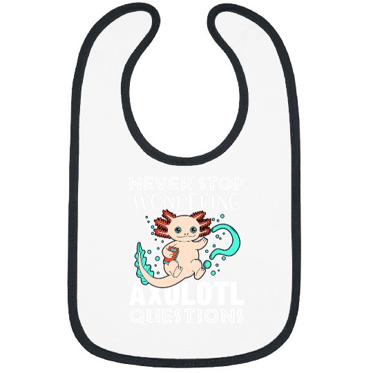 Axolotls Pet Never Stop Wondering Axolotls Questions Amphibian Salamander 43 Bibs