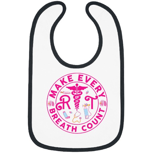 nurses Job Respiratory Therapist Make Every Breath Count RT nurses Bibs