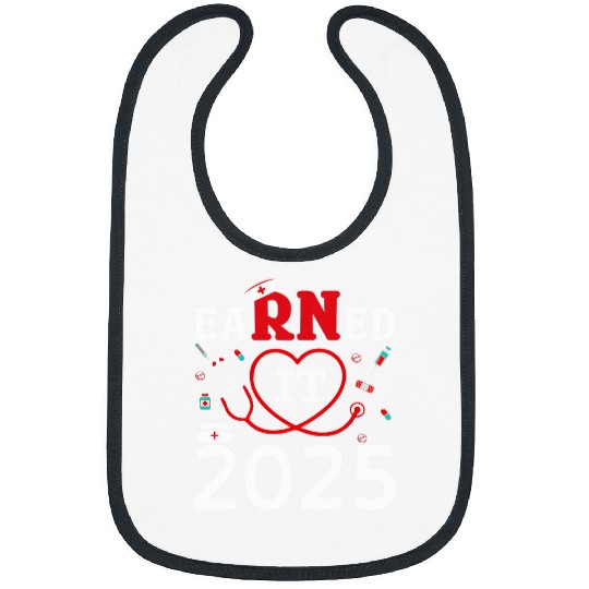 nurses Job Earned It Registered nurses Class Of 2025 Nursing Graduation Bibs