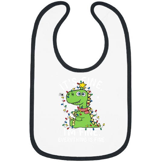 Dinosaur Pet Its Fine Im Fine Everything Is Fine Christmas Dinosaur Rex Bibs