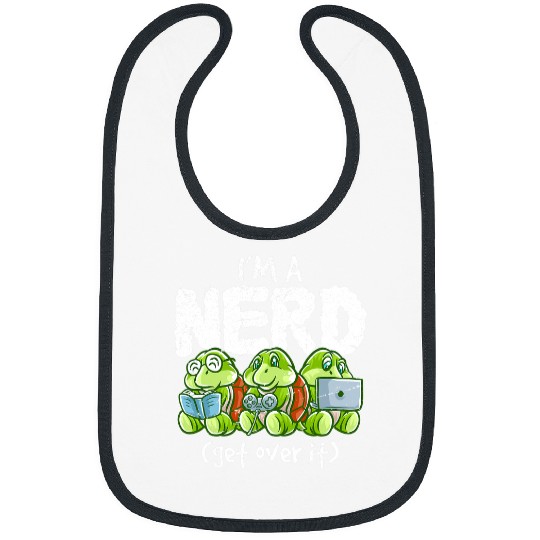 Turtle Pet Reading Turtle Im A Nerd Get Over It Nerdy Geek Reading Book Gamer 107 Bibs
